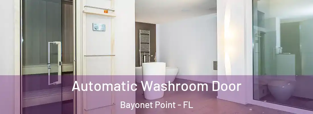  Automatic Washroom Door Bayonet Point - FL