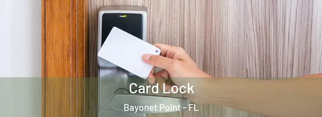  Card Lock Bayonet Point - FL