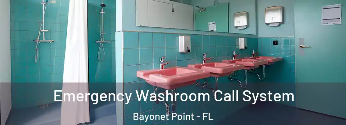  Emergency Washroom Call System Bayonet Point - FL