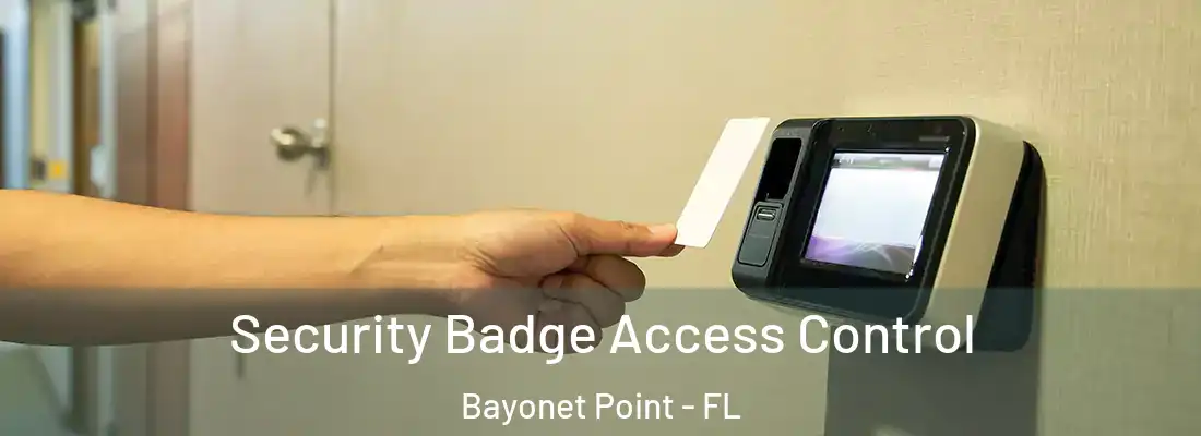  Security Badge Access Control Bayonet Point - FL
